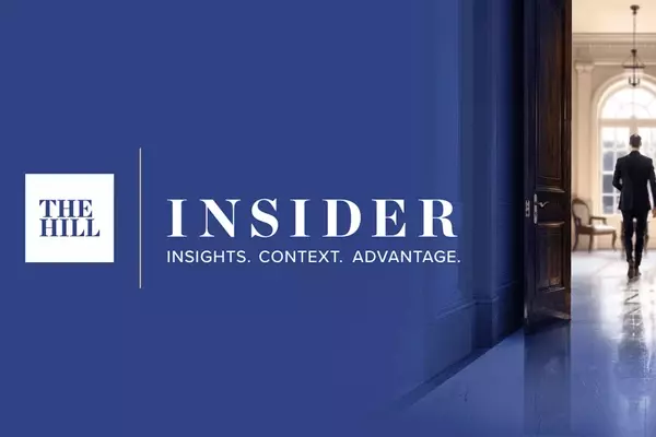 The Hill Launches Premium Subscription Service 'The Hill Insider'