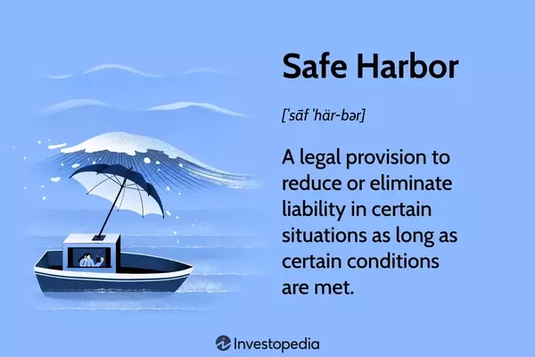 Understanding Safe Harbors: Legal Protections in Finance and Beyond