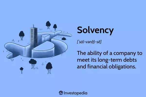Understanding Solvency: Key Concepts for Financial Stability